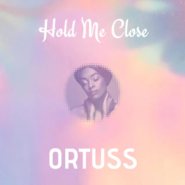 Hold Me Close