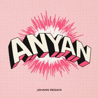 Anyan by Johann Regaya