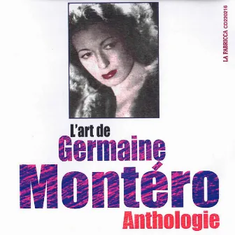 L'Art de Germaine Montéro Anthologie by Germaine Montéro