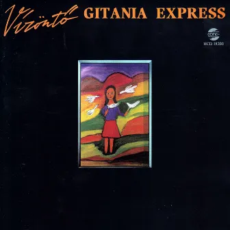 Gitania Express - Gypsy Folk Music From Gitania by Vizonto Group