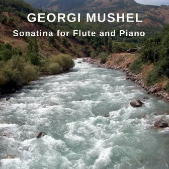 Georgi Mushel: Sonatina for Flute and Piano by Hila Yusupov