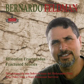 Historias Fracturadas (Fractured Stories) by Bernardo Feldman