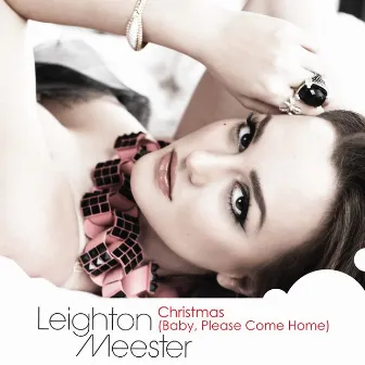 Christmas (Baby, Please Come Home) by Leighton Meester