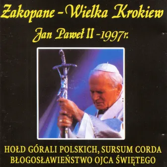 Pope John Paul II in Zakopane-Wielka Krokiew (1997) by Pope John Paul II