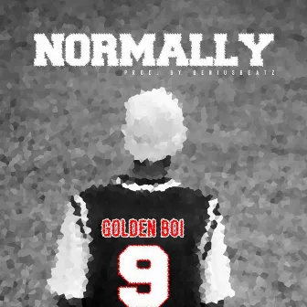 Normally by Golden boii