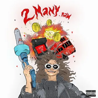 2MANY.raw by Unknown Artist