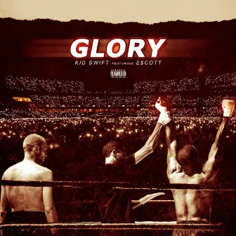 Glory by Kid Swift