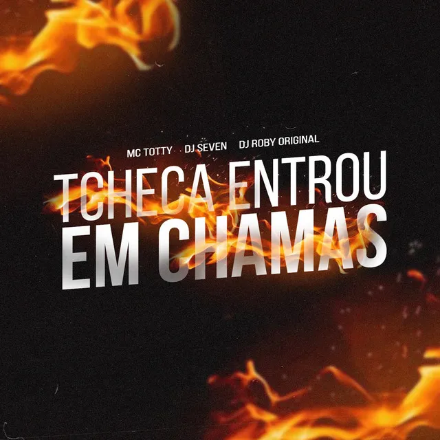 Tcheca Entrou em Chamas