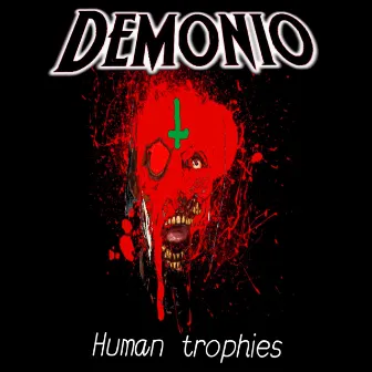 Human Trophies by Demonio