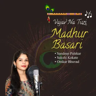 Vajav Na Tuzi Madhur Basari by Sakshi Kokate