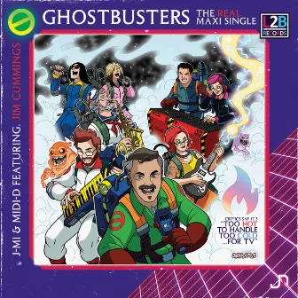 Ghostbusters (The Real Maxi Single) by J-Mi & Midi-D