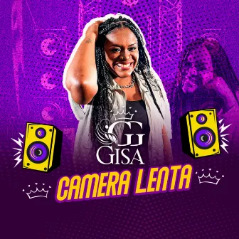 Câmera Lenta by Gisa Garcia