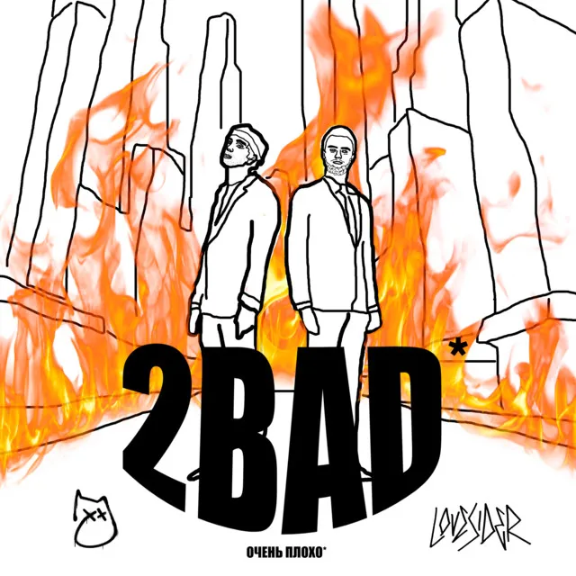 2Bad