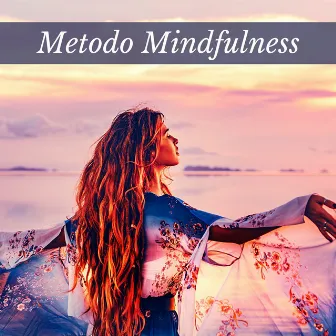 Metodo mindfulness - musiche rilassanti New Age per trascorrere giorni di felicità by Meditazione Guidata