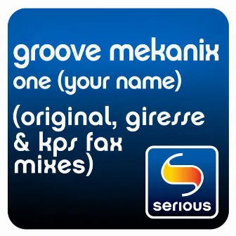 One (Your Name) by Groove Mekanix