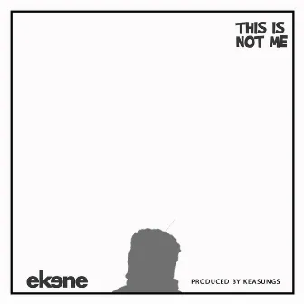 This Is Not Me by Ekene