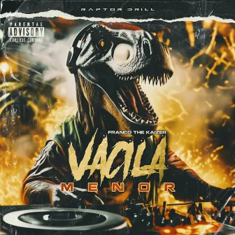 Vacila Menor (Raptor Drill) by Franco The Kaizer