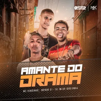 Amante do Drama by MENOR 31