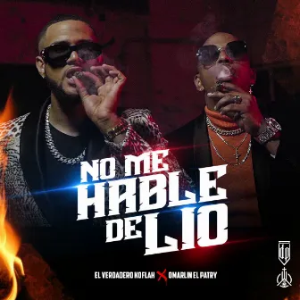 No Me Hable De Lio by El Verdadero Koflah