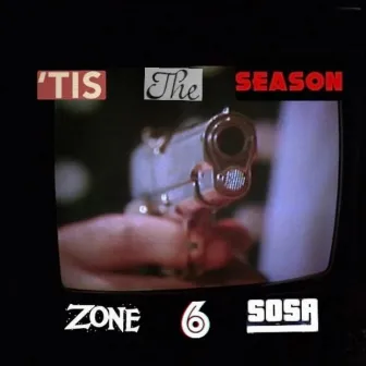 Tis The Season by Zone 6 Sosa