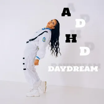 ADHD DAYDREAM by Hannah Stow