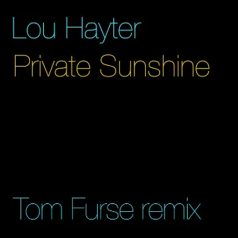 Private Sunshine (Tom Furse Remix) by Tom Furse