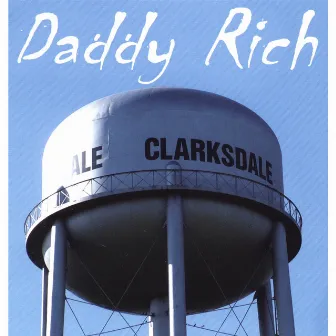 Clarksdale by Daddy Rich