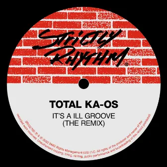 It's A Ill Groove (The Underground Mix) by Total Ka-os