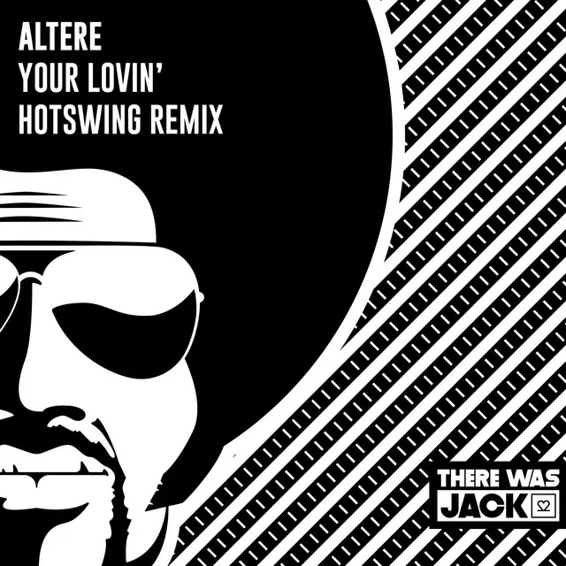 Your Lovin’ - Hotswing Remix