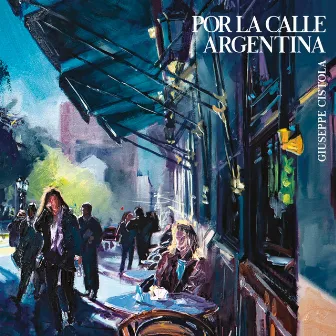 Por La Calle Argentina by Marco Postacchini