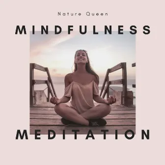 Best Mindfulness Meditation by Nature Queen