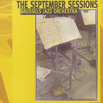 The September Sessions by Brussels Jazz Orchestra