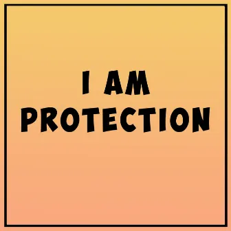 I Am Protection by Ashwin Bhaskar