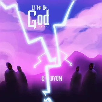 If No Be God (INBG) by GIDYON