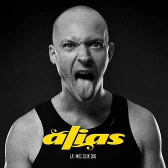 Lad Mig Slik Dig by Alias