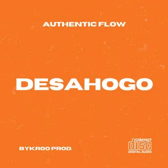 Desahogo by Authentic Flow