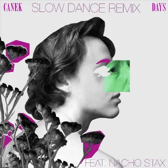 Days (Slow Dance Remix) by Canek