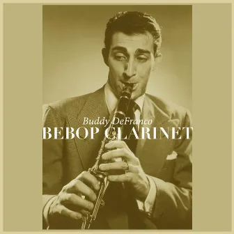 Bebop Clarinet by Buddy DeFranco