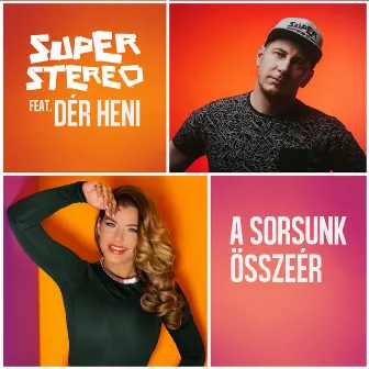 A sorsunk összeér (feat. Dér Heni) by SuperStereo