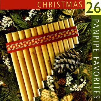 26 Christmas Panpipe Favorites Played on authentic European & Andean Panflutes/Panpipes by Simon Bernard-Smith