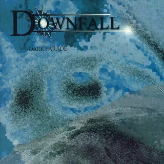 Dark Parade by Downfall