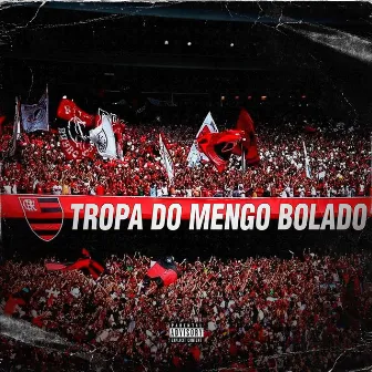 Tropa do Mengo Bolado by BR DA TIJUCA