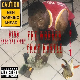 The Worker That Hustle, Vol. 1 by DTNB Richy