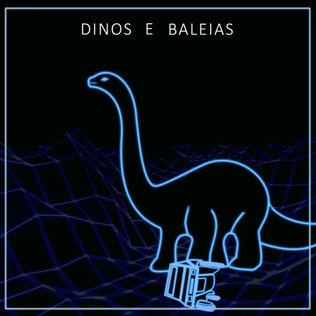 Dinos e Baleias