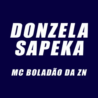 Donzela Sapeka by MC BOLADÃO DA ZN