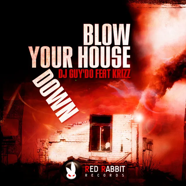 Blow your House Down - Moonflower & Abs Remix