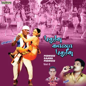 Pudhusu Gaana Pudhusu, Vol. 2 by Punniyar