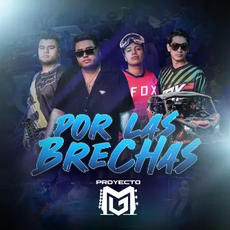 Por Las Brechas by Proyecto MG