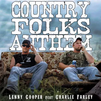 Country Folks Anthem (feat. Charlie Farley) by Lenny Cooper