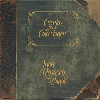 Cuentos para Coleccionar by Juan Rosasco en Banda